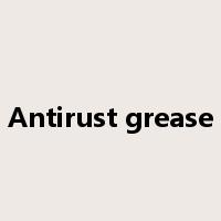 Antirust grease是什么意思