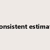 Consistent estimate是什么意思