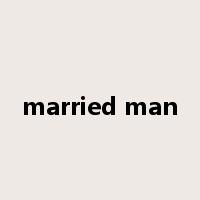 married man是什么意思