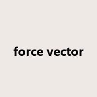 force vector是什么意思
