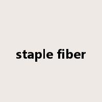 staple fiber是什么意思