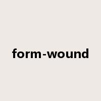form-wound是什么意思