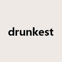 drunkest是什么意思