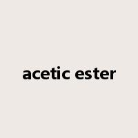 acetic ester是什么意思