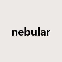 nebular是什么意思