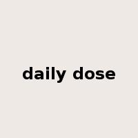 daily dose是什么意思