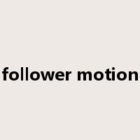 follower motion是什么意思