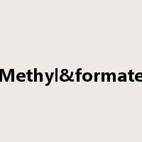 Methyl&formate是什么意思