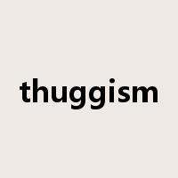 thuggism是什么意思