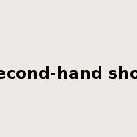second-hand shop是什么意思