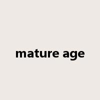 mature age是什么意思