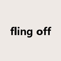 fling off是什么意思