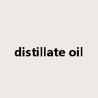 distillate oil是什么意思