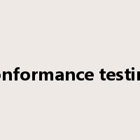 conformance testing是什么意思