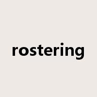 rostering是什么意思