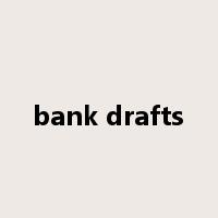 bank drafts是什么意思