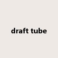 draft tube是什么意思