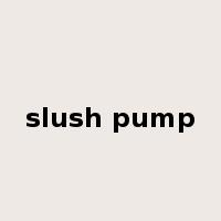 slush pump是什么意思
