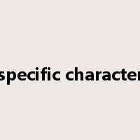 specific character是什么意思