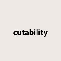 cutability是什么意思