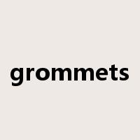 grommets是什么意思