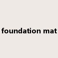 foundation mat是什么意思