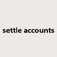 settle accounts是什么意思