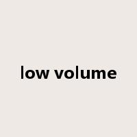 low volume是什么意思