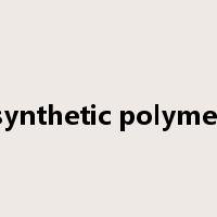 synthetic polymer是什么意思