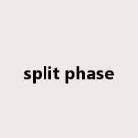 split phase是什么意思