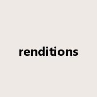 renditions是什么意思