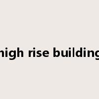 high rise building是什么意思