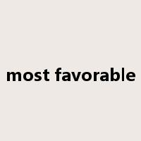 most favorable是什么意思