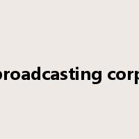 british broadcasting corporation是什么意思
