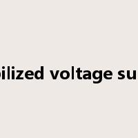 stabilized voltage supply是什么意思