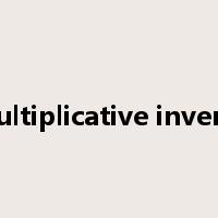 multiplicative inverse是什么意思