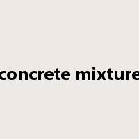 concrete mixture是什么意思