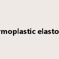 thermoplastic elastomer是什么意思