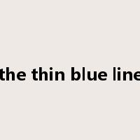 the thin blue line是什么意思