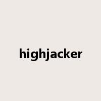 highjacker是什么意思