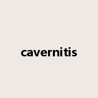 cavernitis是什么意思