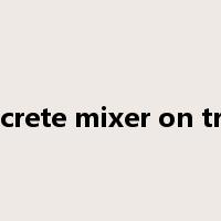 concrete mixer on truck是什么意思