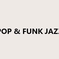 POP & FUNK JAZZ是什么意思