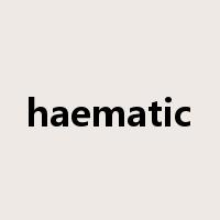 haematic是什么意思