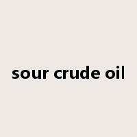 sour crude oil是什么意思