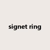 signet ring是什么意思