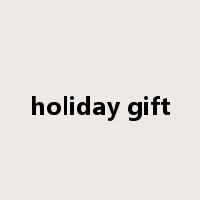 holiday gift是什么意思