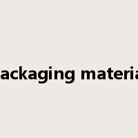 packaging material是什么意思