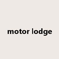motor lodge是什么意思