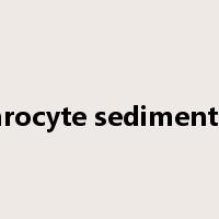 erythrocyte sedimentation是什么意思